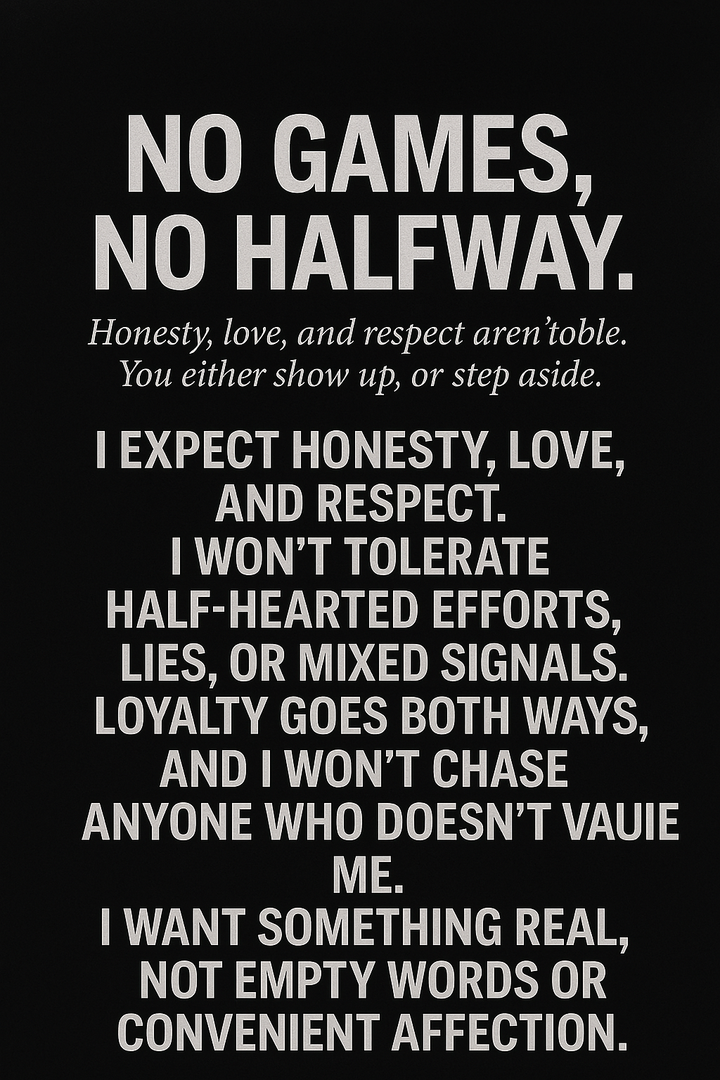 No Games, No Halfway: A Poetic Manifesto on Loyalty and Respect